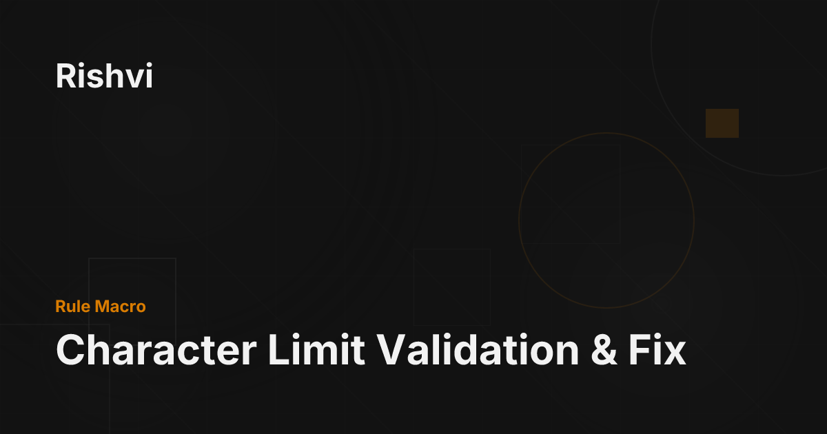 Character Limit Validation & Fix - Rishvi