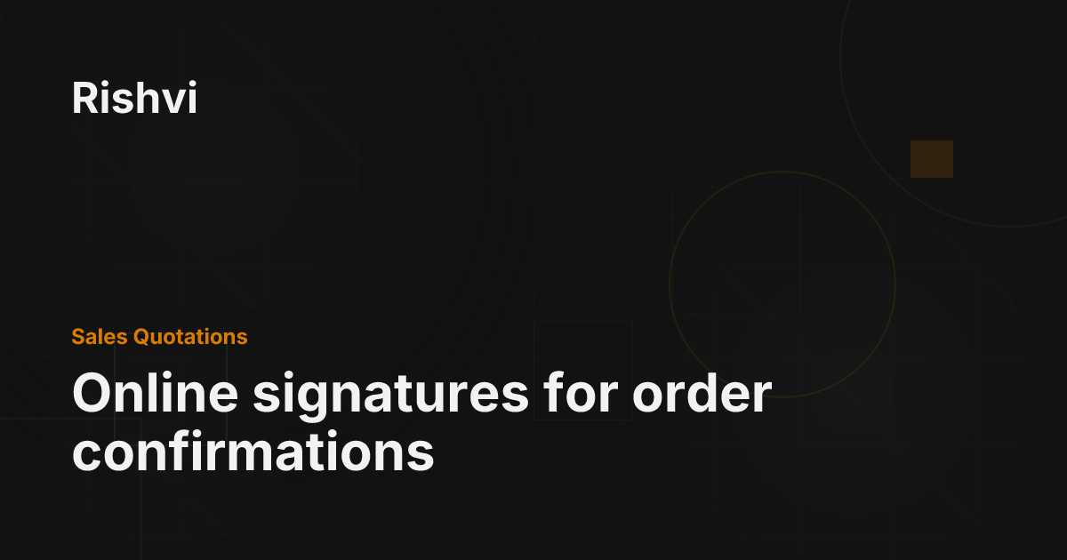 Online signatures for order confirmations - Rishvi